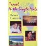 Travel and the Single Male: The World's Best Destinations for the Single Male