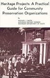 Heritage projects: A practical guide for community preservation organizations
