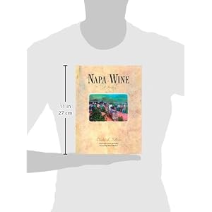 Napa Wine: A History from Mission Days to Present, Second Edition
