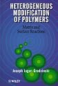 Heterogeneous Modification of Polymers: Matrix and Surface Reactions