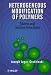 Book Heterogeneous Modification of Polymers: Matrix and Surface Reactions