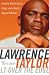 LT: Over the Edge: Tackling Quarterbacks, Drugs, and a World Beyond Football