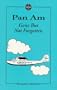 Pan Am: Gone but Not Forgotten