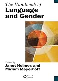 The handbook of language, gender, and sexuality