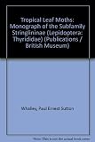 Tropical leaf moths : a monograph of the subfamily Striglininae (Lepidoptera : Thyrididae)