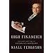 High Financier: The Lives and Time of Siegmund Warburg