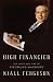 High Financier: The Lives and Time of Siegmund Warburg