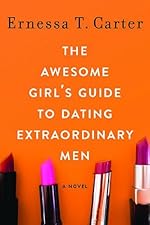 The Awesome Girl's Guide to Dating Extraordinary Men