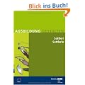 Sattler / Sattlerin: Umsetzungshilfen und Praxistipps