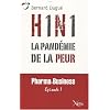 H1N1 : La pand�mie de la peur