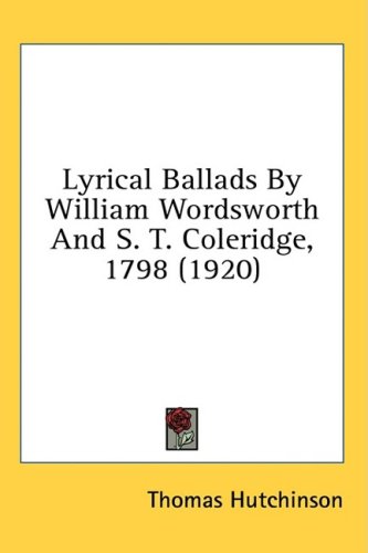 Lyrical Ballads By William Wordsworth And S. T. Coleridge, 1798 (1920)