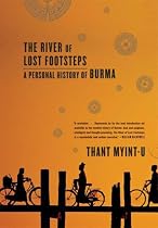 The River of Lost Footsteps: A Personal History of Burma