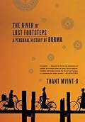 The River of Lost Footsteps: A Personal History of Burma