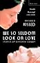 We So Seldom Look on Love