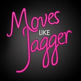 Amazon.com: Moves Like Jagger: Jager Move