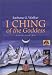 Book I Ching of the Goddess: Divination Kit (Boxed Set with Cards)