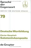 Deutsche Wortbildung: Typen Und Tendenzen in Der Gegenwartssprache (Komposita Und Lompositionsahnliche Strukturen 1)