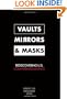 Vaults, Mirrors, and Masks: Rediscovering U.S. Counterintelligence