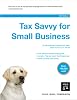 Tax savvy for small business : year-round tax strategies to save you money by  Frederick W Daily;&nbsp;Bethany K Laurence 