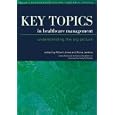 Key Topics in Healthcare Management: Understanding the Big Picture (Allied Health Professions -... by Stephen Wonderlich, James Mitchell, Martina De Zwann, and Howard Steiger
