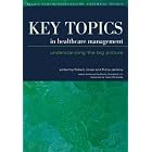 Key Topics in Healthcare Management: Understanding the Big Picture (Allied Health... by Stephen Wonderlich, James Mitchell, Martina De Zwann, and Howard Steiger