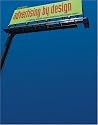 Advertising by Design: Creating Visual Communications with Graphic Impact