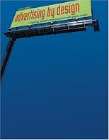 Advertising by Design: Creating Visual Communications with Graphic Impact