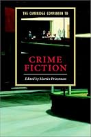 The Cambridge Companion to Crime Fiction (Cambridge Companions to Literature)