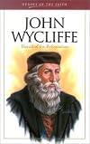 John Wycliffe: Herald of the Reformation (Heroes of the Faith)