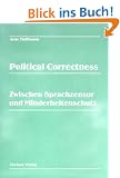 Political Correctness. Zwischen Sprachzensur und Minderheitenschutz