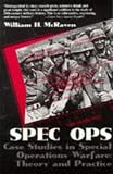 Spec Ops: Case Studies in Special Operations Warfare Theory and Practice