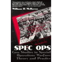 Spec Ops: Case Studies in Special Operations Warfare : Theory and Practice