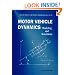 Motor Vehicle Dynamics: Modelling and Simulation (Series on advances in mathematics for applied sciences)