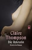 Die Rekrutin - Claire Thompson, Norbert St&ouml;be