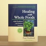 Healing with Whole Foods by Paul Pitchford