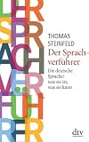Produkt-Bild: Der Sprachverf&uuml;hrer: Die deutsche Sprache: was sie ist, was sie kann