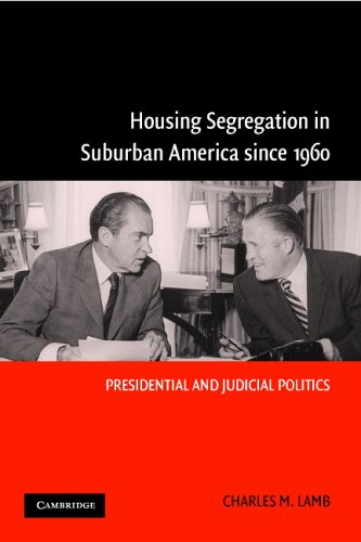 Housing Segregation in Suburban America since 1960: Presidential and Judicial Politics