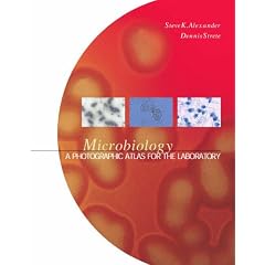 Microbiology: A Photographic Atlas for the Laboratory