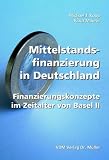 Produkt-Bild: Mittelstandsfinanzierung in Deutschland: Finanzierungskonzepte im Zeitalter von Basel II