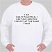 I am multi-talented. I can talk and piss you off at the same time! Sweatshirt