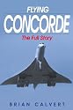 Flying Concorde: The Full Story