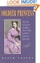 Soldier Princess: The Life and Legend of Agnes Salm-Salm in North America, 1861-1867
