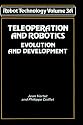 Teleoperation and Robotics: Evolution and development (Robot Technology; V.3a -3b) (v. 3A)