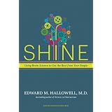 Shine:UsingBrainSciencetoGettheBestfromYourPeople