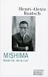 Mishima : Modernit�, rite et mort