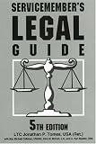 Servicemember's Legal Guide: Everything You And your Family Need To Know About The Law (Servicemember's Legal Guide)