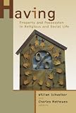 Having: Property and Possession in Religious and Social Life