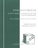 Finis Rei Publicae: Eyewitnesses to the End of the Roman Republic: An Intermediate Latin Text