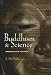 Buddhism and Science: Breaking New Ground (Columbia Series in Science and Religion)