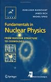 Fundamentals in Nuclear Physics: From Nuclear Structure to Cosmology